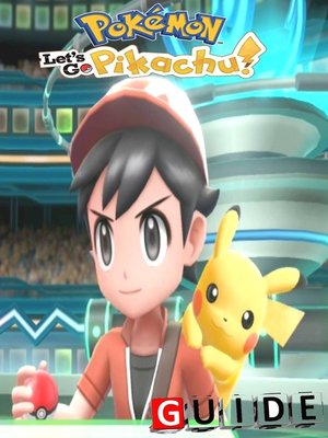 cover image of Pokemon Let's Go, Pikachu Complete Tips and Tricks